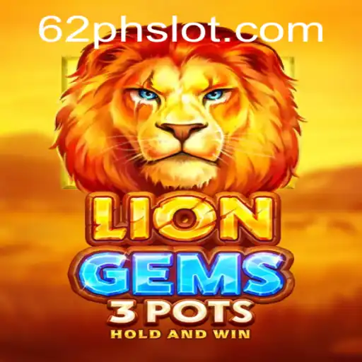 Discover the Thrilling World of LionGems3pots: A Deep Dive into the 62ph Slot Phenomenon