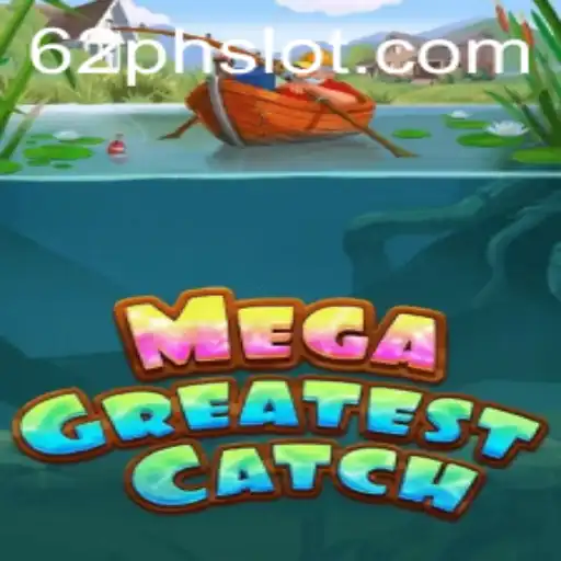 Exploring the Exciting World of MegaGreatestCatch and the 62ph Slot